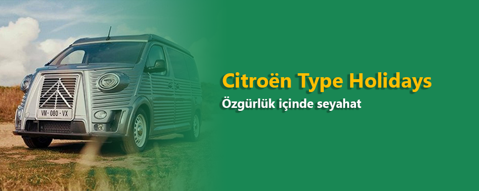 Citroen Type Holidays | Karavan Deneyimine Yenilikçi Bir Bakış Açısı