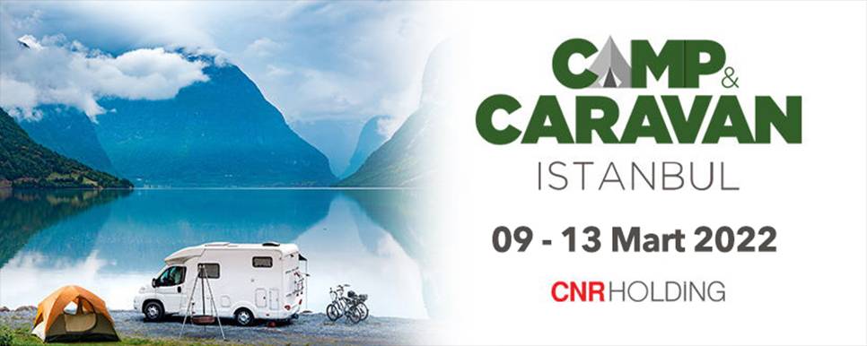 Kamp ve Doğa Tutkunları Camp & Caravan İstanbul Fuarı'nda Buluşuyor